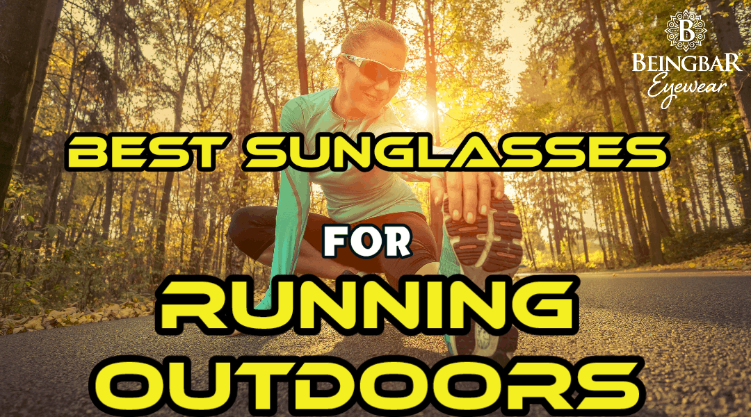 Best Sunglasses For Running Outdoors - BEINGBAR Sunglasses, Fashion